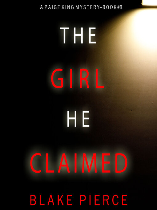Title details for The Girl He Claimed by Blake Pierce - Available
